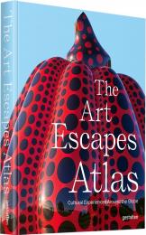The Art Escapes Atlas: Artful Experiences Around the Globe gestalten & Grace Banks