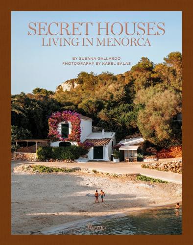 книга Секретарські будинки: Living in Menorca, автор: Text by Susana Gallardo, Photographs by Karel Balas