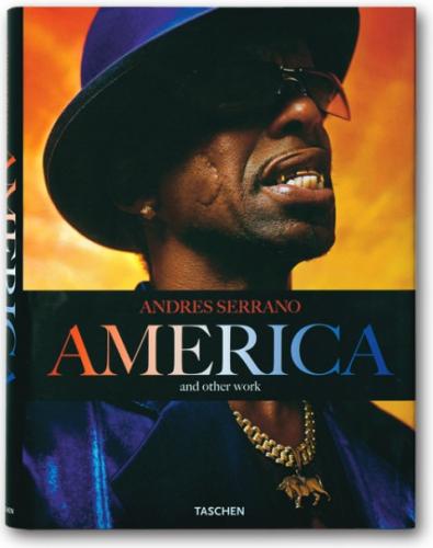 книга Andres Serrano. America and other Work, автор: Andres Serrano, Dian Hanson