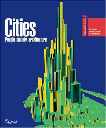 книга Cities: People, Society, Architecture. 10th International Architecture Exhibition - Venice Biennale, автор: Richard Burdett