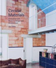 Circular Materials: Innovation and Reuse in Design and Architecture gestalten & Joe Gibbs