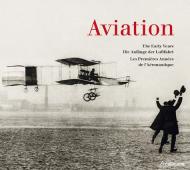 Aviation: The Early Years, автор: Peter Almond