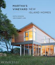Martha's Vineyard: New Island Homes, автор: Keith Moskow and Robert Linn