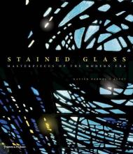 Stained Glass: Masterpieces of the Modern Era Xavier Barral
