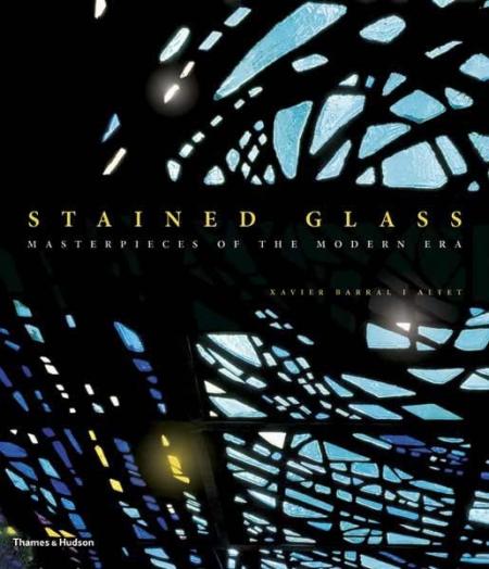 книга Stained Glass: Masterpieces of the Modern Era, автор: Xavier Barral