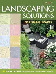 Landscaping Solutions for Small Spaces Ann-Marie Powell