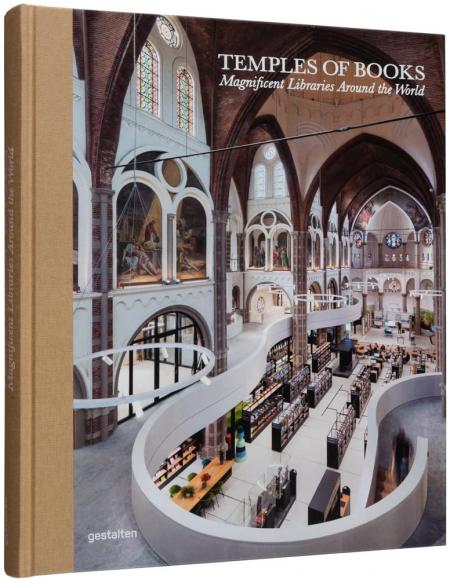 книга Temples of Books: Magnificent Libraries Around the World, автор: gestalten & Marianne Julia Strauss