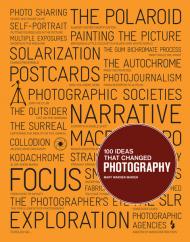 100 Ideas that Changed Photography Mary Warner Marien