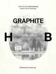 Graphite: The H to B of Contemporary Pencil Art & Drawings 