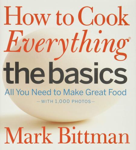 книга How to Cook Everything The Basics: All You Need to Make Great Food - З 1,000 Photos, автор: Mark Bittman