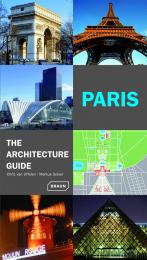 Paris – The Architecture Guide Chris van Uffelen, Markus Golser