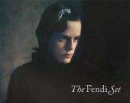 The Fendi Set: From Bloomsbury to Borghese, автор: Photographs by Nikolai Von Bismarck, Text by Kim Jones