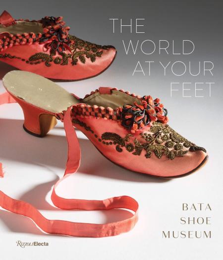 книга The World at Your Feet: Bata Shoe Museum, автор: Elizabeth Semmelhack