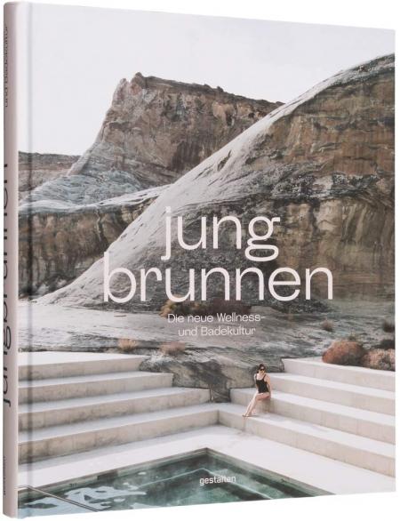 книга Jungbrunnen: Die Neue Wellness- und Badekultur, автор:  gestalten & Kari Molvar