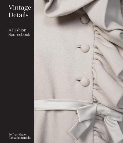 книга Vintage Details: A Fashion Sourcebook, автор: Jeffrey Mayer and Basia Szkutnicka