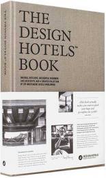 The Design Hotels™ Book. Edition 2016, автор: Editors: Design Hotels™