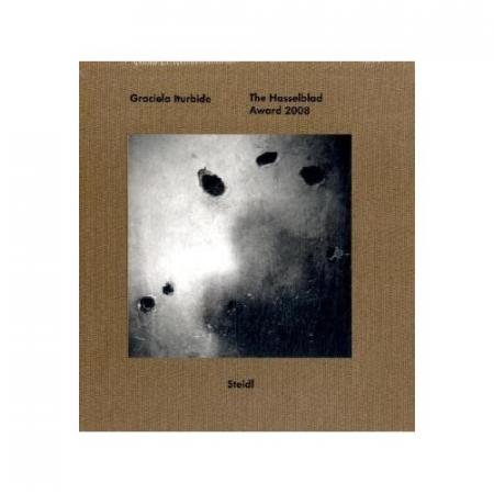 книга Graciela Iturbide: The Hasselblad Award 2008, автор: Graciela Iturbide