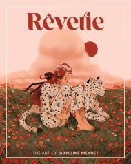 Rêverie: The Art of Sibylline Meynet, автор: Sibylline Meynet, 3DTotal Publishing