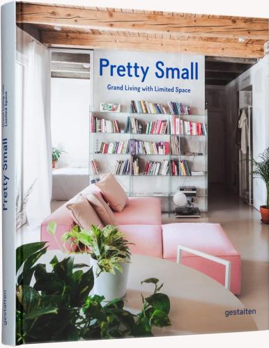 книга Pretty Small: Grand Living with Limited Space, автор: 