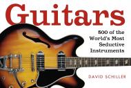 Guitars: A Celebration of Pure Mojo David Schiller