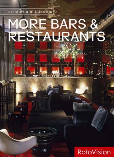 книга Architectural Interiors: More Bars & Restaurants, автор: 