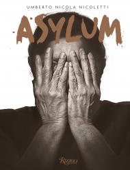 Asylum, автор: Author Umberto Nicola Nicoletti, Introduction by Filippo Grandi