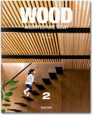 Wood Architecture Now! Vol. 2 Philip Jodidio