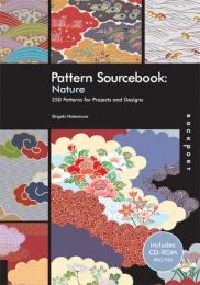 Pattern Sourcebook: Nature - 250 Patterns for Projects and Designs Shigeki Nakamura