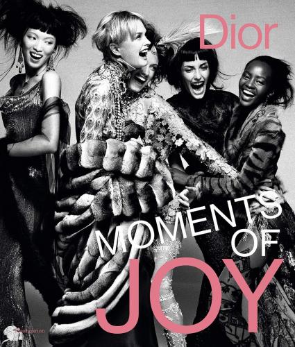 книга Dior: Moments of Joy, автор: Muriel Teodori
