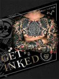 Get Inked: Tattoo Culture and Style, автор: 