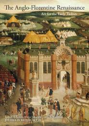 The Anglo-Florentine Renaissance: Art for the Early Tudors, автор: Cinzia Maria Sicca, Louis A. Waldman