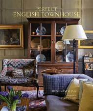 Perfect English Townhouse, автор: Ros Byam Shaw
