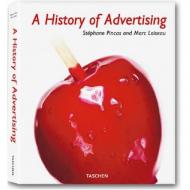 A History of Advertising: Creative Promotion, автор: Stephane Pincas, Marc Loiseau