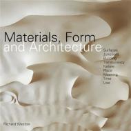 Materials, Form and Architecture Richard Weston