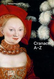Lucas Cranach: A-Z  Teresa Präauer