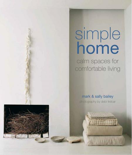 книга Simple Home: Calm Spaces для Comfortable Living, автор: Mark Bailey, Sally Bailey