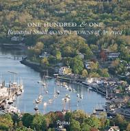 One Hundred & One Beautiful Small Coastal Towns of America, автор: Stephen Brewer, Lorenzo de Simone