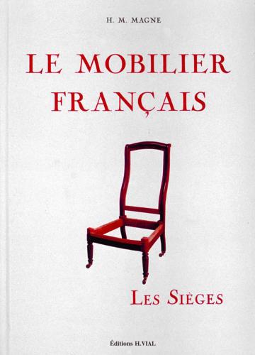 книга Le mobilier Francais, Les Sieges, автор: H.M. MAGNE