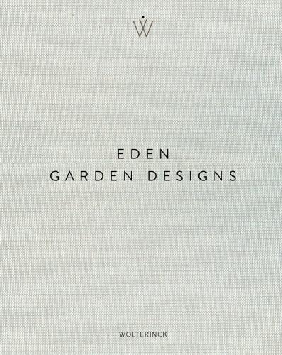 книга Eden - Garden Designs, автор: Marcel Wolterinck