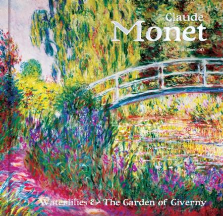 книга Claude Monet: Waterlilies and Garden of Giverny, автор: Julian Beecroft