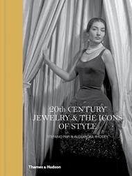 20th Century Jewelry & the Icons of Style, автор: Stefano Papi, Alexandra Rhodes