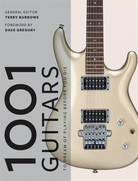 книга 1001 Guitars до Dream of Playing Before You Die, автор: Terry Burrows