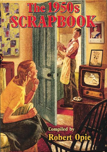 обложка книги The 1950s Scrapbook книга The 1950s Scrapbook, автор: Robert Opie