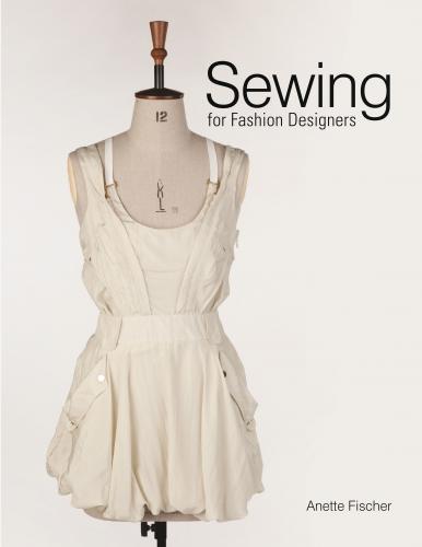 книга Sewing for Fashion Designers, автор:  Anette Fischer