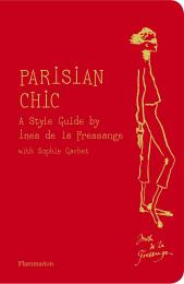Parisian Chic: A Style Guide by Ines de la Fressange, автор: Ines de la Fressange and Sophie Gachet