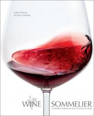 Wine Sommelier: A Journey Through the Culture of Wine Jacopo Cossater
