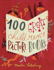 100 Great Children's Picture Books Martin Salisbury