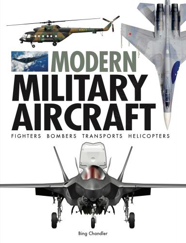 обложка книги Modern Military Aircraft книга Modern Military Aircraft, автор: Bing Chandler