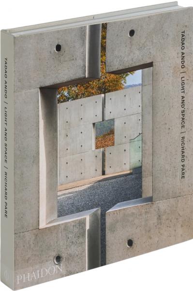 книга Tadao Ando: Light and Space, автор: Tadao Ando and Richard Pare, with an introduction by Dominique Perrault