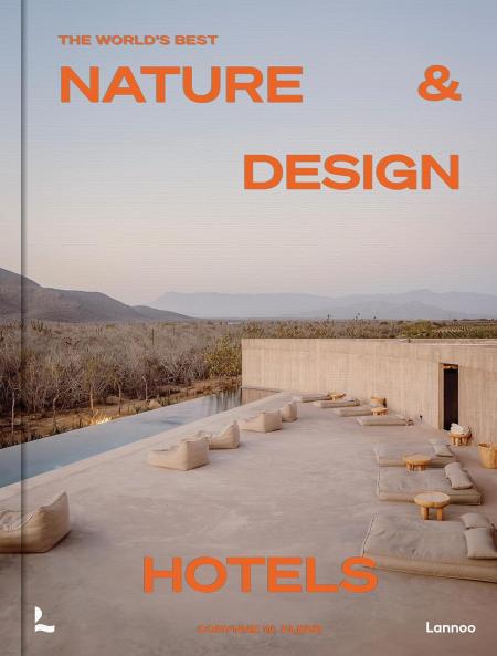 книга The World’s Best Nature & Design Hotels, автор: Corynne Pless